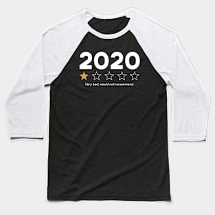 2020 Very Bad Would Not Recommend Baseball T-Shirt